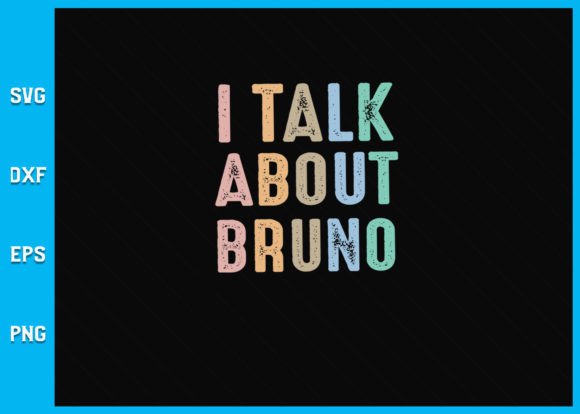 Unlocking Creativity with the I Talk About BRUNO Funny Kids Music Svg